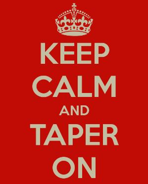 keep calm and taper on